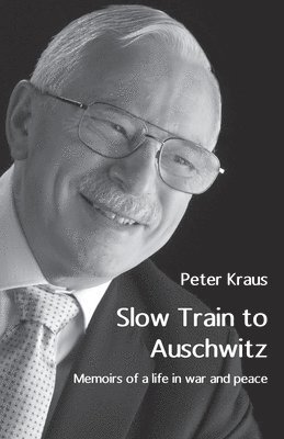 Peter Kraus - Slow Train to Auschwitz, Häftad