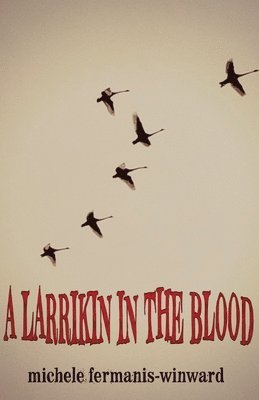 A Larrikin in the Blood 1