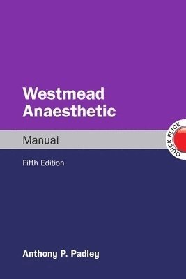 Anthony Padley - Westmead Anaesthetic Manual, Häftad