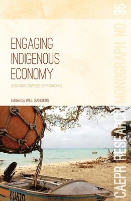 Engaging Indigenous Economy: Debating diverse approaches 1