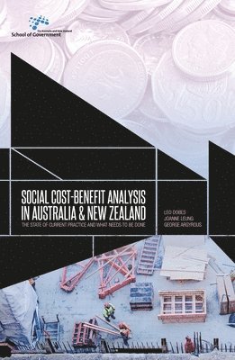 Social cost-benefit analysis in Australia and New Zealand: The state of current practice and what needs to be done 1
