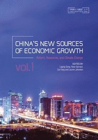 bokomslag China's New Sources of Economic Growth, Vol. 1: Reform, Resources and Climate Change