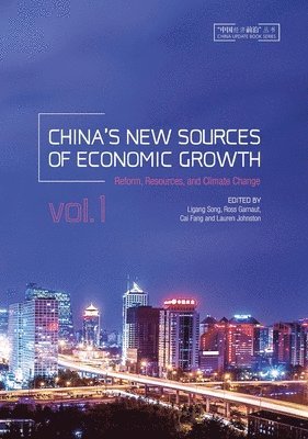 Cai Fang, Ligang Song, Ross Garnaut - China's New Sources of Economic Growth, Vol. 1: Reform, Resources and Climate Change, Häftad