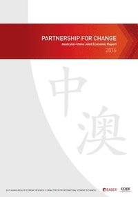 bokomslag Partnership for Change: Australia-China Joint Economic Report