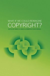 bokomslag What if we could reimagine copyright?