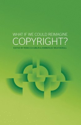 bokomslag What if we could reimagine copyright?