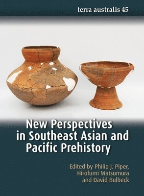 Philip J. Piper, Hirofumi Matsumura - New Perspectives in Southeast Asian and Pacific Prehistory, Häftad