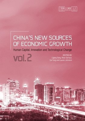 Ligang Song, Ross Garnaut - China's New Sources of Economic Growth, Vol. 2: Human Capital, Innovation and Technological Change, Häftad