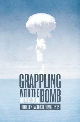 bokomslag Grappling with the Bomb