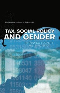 bokomslag Tax, Social Policy and Gender: Rethinking equality and efficiency