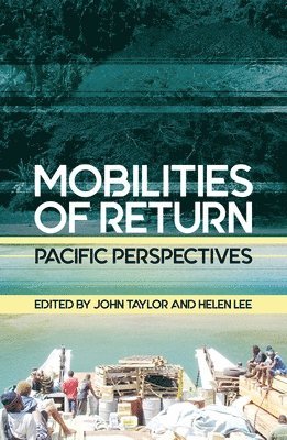 bokomslag Mobilities of Return: Pacific Perspectives