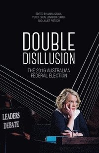 bokomslag Double Disillusion: The 2016 Australian Federal Election
