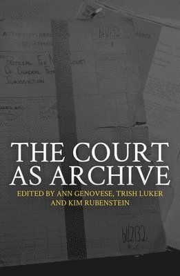 The Court as Archive 1