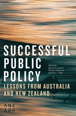 Joannah Luetjens, Michael Mintrom - Successful Public Policy: Lessons from Australia and New Zealand, Häftad