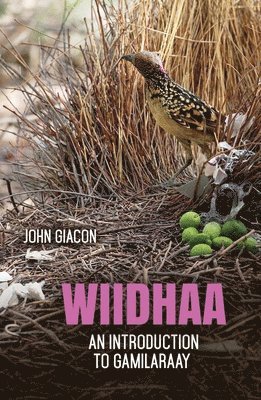 John Giacon - Wiidhaa: An Introduction to Gamilaraay, Häftad