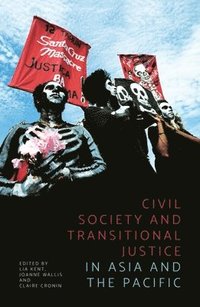 bokomslag Civil Society and Transitional Justice in Asia and the Pacific