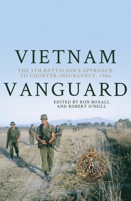 bokomslag Vietnam Vanguard: The 5th Battalion's Approach to Counter-Insurgency, 1966