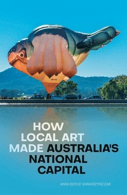 How Local Art Made Australia's National Capital 1