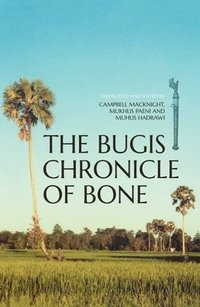 bokomslag The Bugis Chronicle of Bone