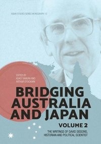 bokomslag Bridging Australia and Japan: Volume 2: The writings of David Sissons, historian and political scientist