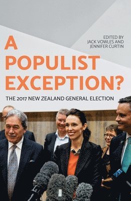 A Populist Exception?: The 2017 New Zealand General Election 1