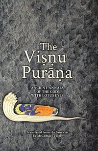 bokomslag The Vi??u Pur??a: Ancient Annals of the God with Lotus Eyes