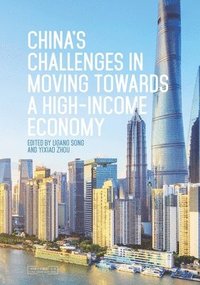 bokomslag China's Challenges in Moving towards a High-income Economy