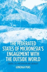 bokomslag Federated States Of Micronesia's Engagement With The Outside World