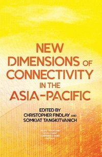 bokomslag New Dimensions of Connectivity in the Asia-Pacific