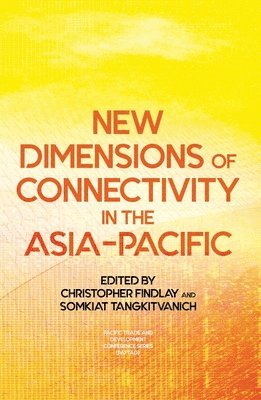 New Dimensions of Connectivity in the Asia-Pacific 1