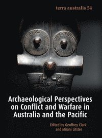 bokomslag Archaeological Perspectives on Conflict and Warfare in Australia and the Pacific