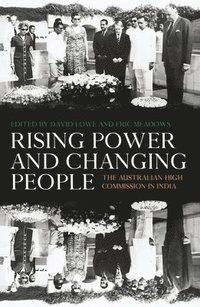 bokomslag Rising Power and Changing People: The Australian High Commission in India