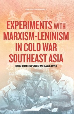 Experiments with Marxism-Leninism in Cold War Southeast Asia 1