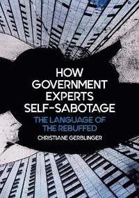 bokomslag How Government Experts Self-Sabotage