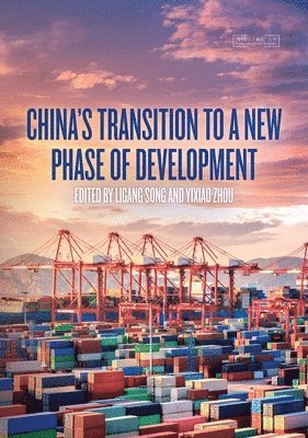 Ligang Song, Yixiao Zhou - China's Transition to a New Phase of Development, Häftad