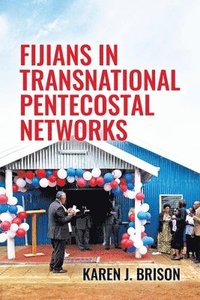 bokomslag Fijians in Transnational Pentecostal Networks