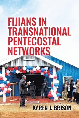 Fijians in Transnational Pentecostal Networks 1