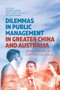 bokomslag Dilemmas in Public Management in Greater China and Australia