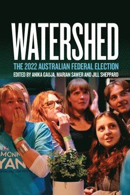 Anika Gauja, Marian Sawer, Jill Sheppard - Watershed, Häftad