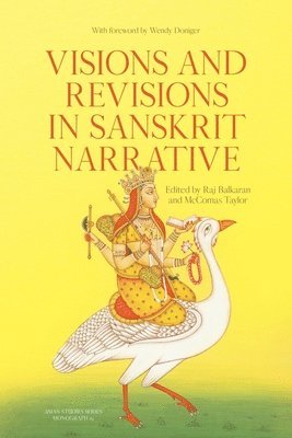 Raj Balkaran, McComas Taylor - Visions and Revisions in Sanskrit Narrative: Studies in the Sanskrit Epics and Purāṇas, Häftad