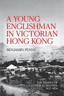 bokomslag A Young Englishman in Victorian Hong Kong