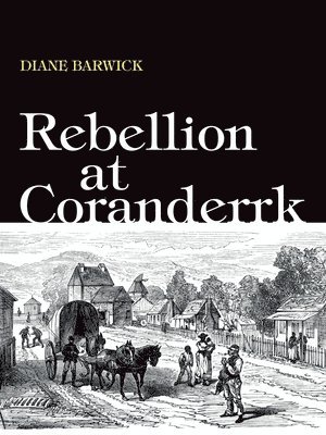 Rebellion at Coranderrk 1