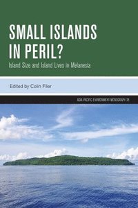 bokomslag Small Islands in Peril?: Island Size and Island Lives in Melanesia