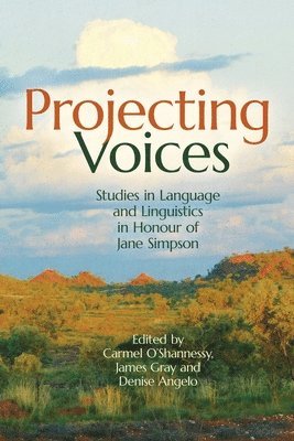 Carmel O'Shannessy, James Gray, Denise Angelo - Projecting Voices, Häftad