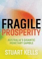 Stuart Kells - Fragile Prosperity, Häftad