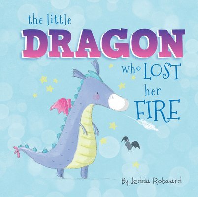 Jedda Robaard - The Little Dragon Who Lost Her Fire, Kartonnage