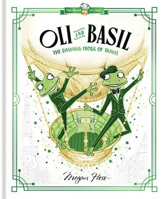 bokomslag Oli and Basil: The Dashing Frogs of Travel: Volume 1