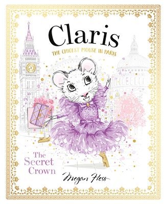 Megan Hess - Claris: The Secret Crown, Inbunden