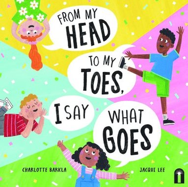 Charlotte Barkla - From My Head to My Toes I Say What Goes, Inbunden