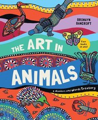 bokomslag The Art in Animals: A Numbers and Words Treasury